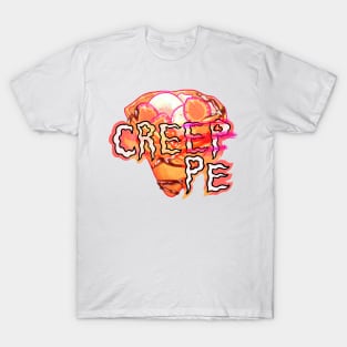 My sweet creep crepe T-Shirt